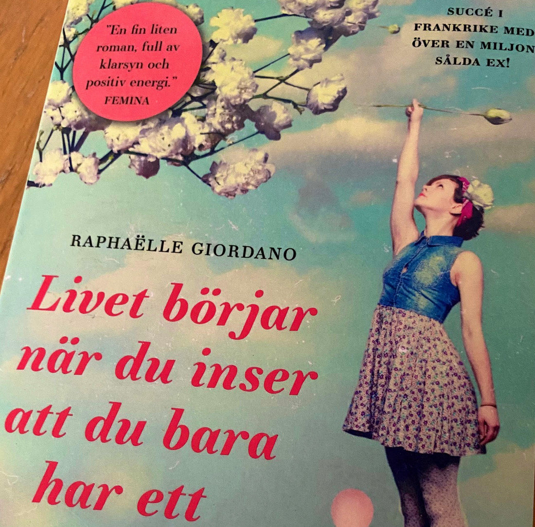 Bokrecension: “Livet börjar när du inser att du bara har ett” av Raphaëlle Giordano